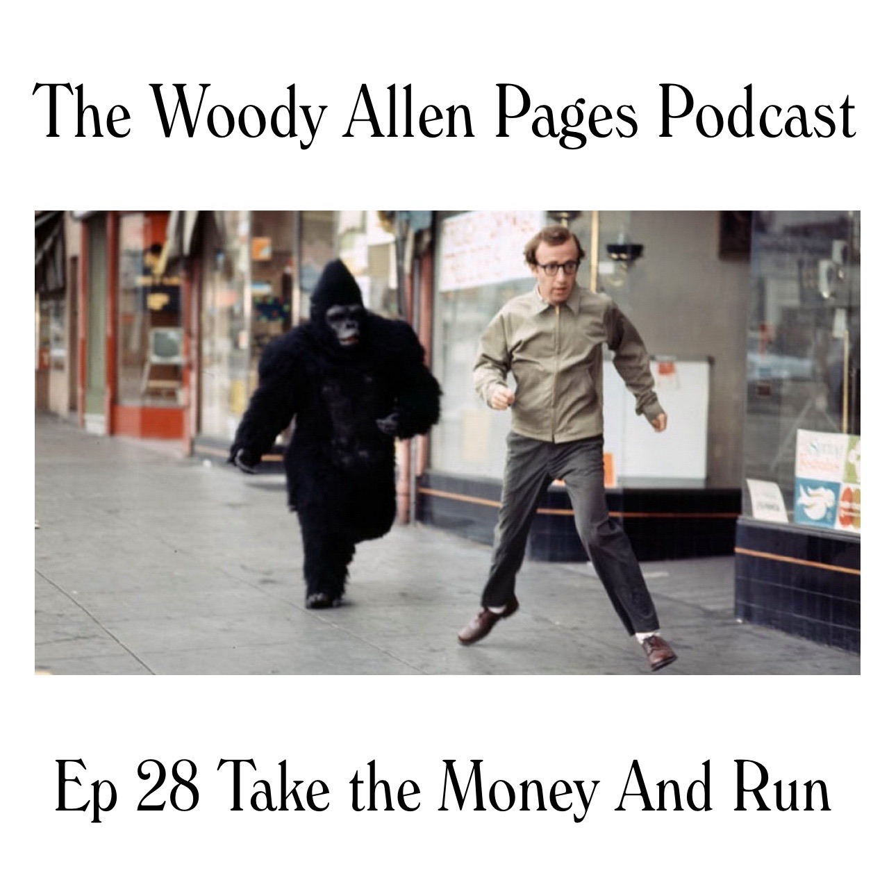 Episode 28 – Take The Money And Run (1969)